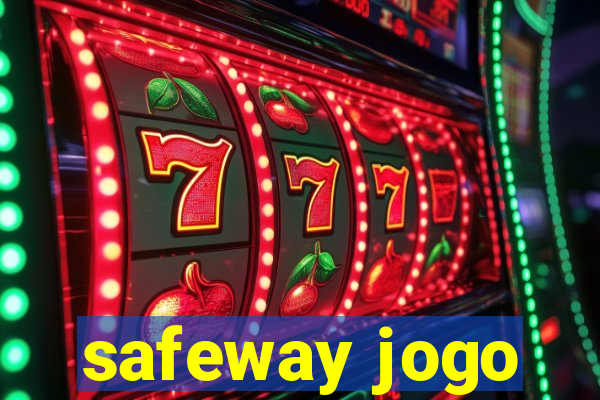 safeway jogo